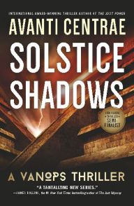 Title: Solstice Shadows: A VanOps Thriller, Author: Avanti Centrae