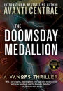 The Doomsday Medallion: A VanOps Thriller
