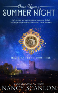 Title: Once upon a Summer Night: A time travel romance, Author: Nancy Scanlon