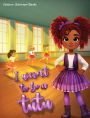 I want to be a Tutu