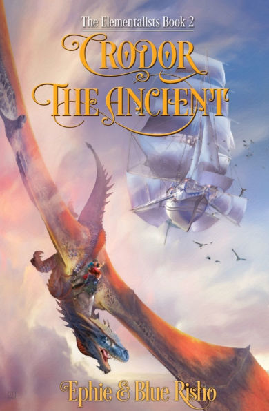 Crodor the Ancient: An epic fantasy adventure for kids age 8-14