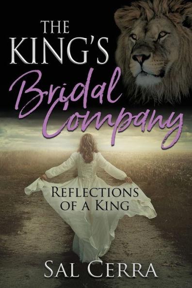 The King's Bridal Company: Reflections of a King