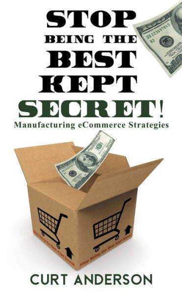 Stop Being the Best Kept Secret: Manufacturing eCommerce Strategies