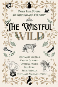 Ebooks in deutsch download The Wistful Wild by Stephanie Ascough, Stephanie Escobar, Caitlin Gemmell, Stephanie Ascough, Stephanie Escobar, Caitlin Gemmell