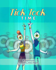 Title: Tick Tock, TIME, Author: Russ Hammond