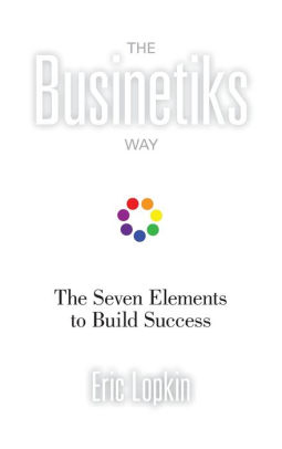 The Businetiks Way: The Seven Elements Of Success
