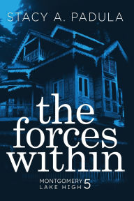 Title: The Forces Within, Author: Stacy A Padula