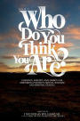 Who Do You Think You Are? Book 2: Guidance, Insights, and Energy for Nurturing Positivity, Mental Wellness and Spiritual Healing
