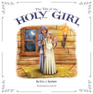 Title: The Tale of The Holy Girl, Author: Eric J. Epstein