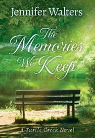 Title: The Memories We Keep, Author: Jennifer Walters