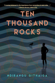 Title: Ten Thousand Rocks, Author: Ndirangu Githaiga