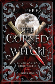Title: The Cursed Witch: A Paranormal Enemies to Lovers, Author: R.L. Perez
