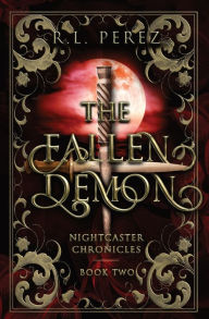 Title: The Fallen Demon: A Paranormal Enemies to Lovers, Author: R.L. Perez