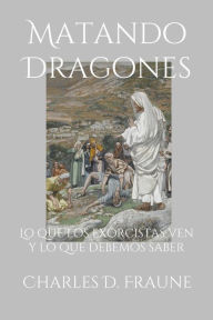 Title: Matando Dragones, Author: Charles D Fraune