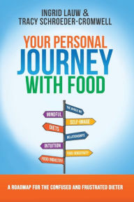 Title: Your Personal Journey with Food, Author: Tracy Schroeder-Cromwell