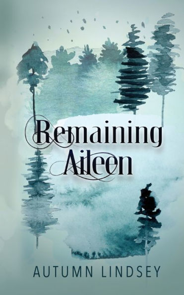 Remaining Aileen: Book One