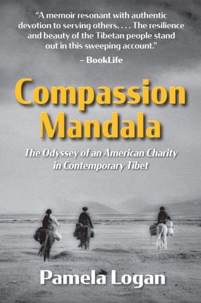 Compassion Mandala: The Odyssey of an American Charity Contemporary Tibet