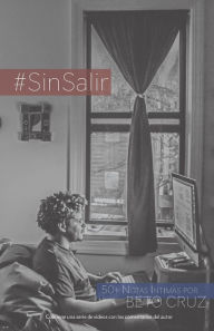 Title: #SinSalir, Author: Beto Cruz
