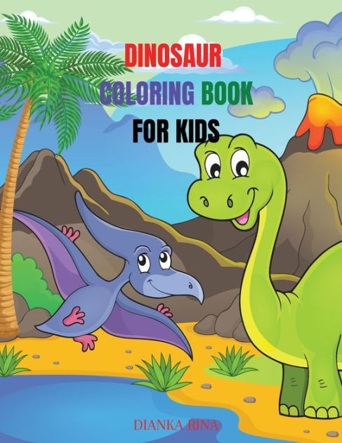 Dinosaur Coloring Book For Kids: Amazing coloring and activity book for ...