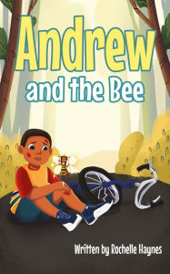 Title: Andrew and the Bee, Author: Rochelle Haynes