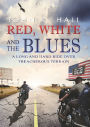 Red, White, and the Blues: A Long and Hard Ride over Treacherous Terrain