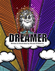 Title: Dreamer, Author: Nicole B Roberts