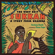 Title: The Very Best Sukkah: A Story from Uganda, Author: Shoshana Nambi