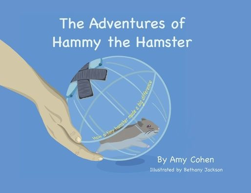 the Adventures of Hammy Hamster: How a tiny hamster made big difference