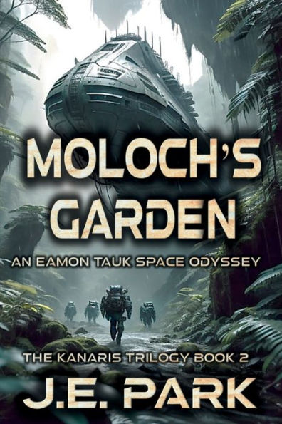 Moloch's Garden: An Eamon Tauk Space Odyssey - Book 2