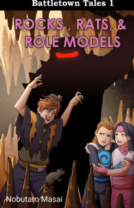 Title: Battletown Tales 1 Rocks, Rats, & Role Models, Author: Nobutaro Masai