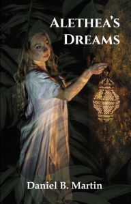 Best books download Alethea's Dreams by Daniel Martin 