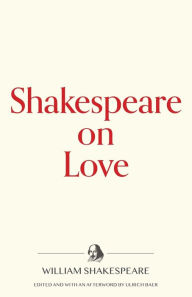 Title: Shakespeare on Love, Author: William Shakespeare