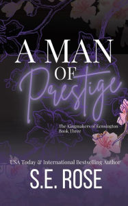 Title: A Man of Prestige: Discreet Cover Edition, Author: S. E. Rose