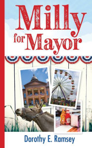 Title: Milly for Mayor, Author: Dorothy E Ramsey
