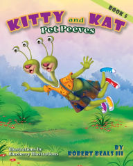 Title: KITTY AND KAT Pet Peeves, Author: Robert Beals III