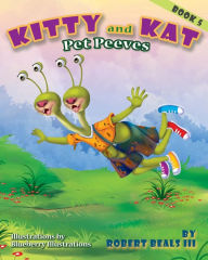 Title: KITTY AND KAT Pet Peeves, Author: Robert Beals III