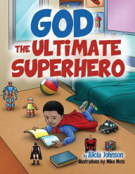 Download ebook italiano God The Ultimate Superhero by Alicia Johnson 9781735150703 (English Edition) 