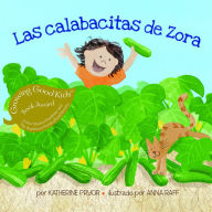 Title: Las calabacitas de Zora, Author: Katherine Pryor