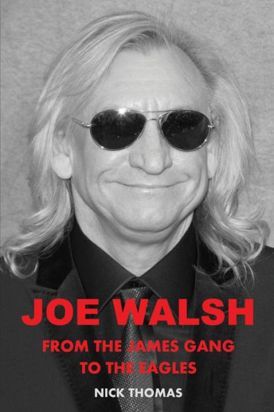 Joe Walsh: From the James Gang to Eagles