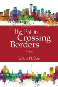 Title: The Risk in Crossing Borders, Author: William McClain