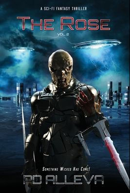 The Rose Vol 2: The Rose Vol 2: A SciFi Fantasy Thriller
