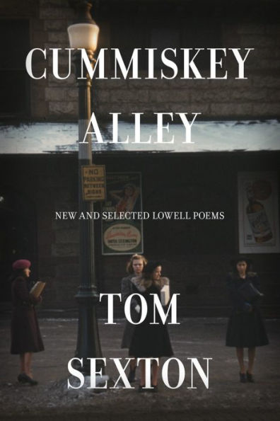 Cummiskey Alley: New and Selected Lowell Poems