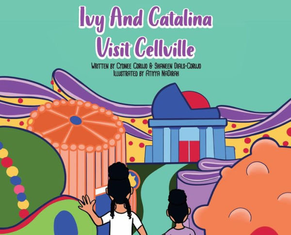 Ivy and Catalina visit Cellville