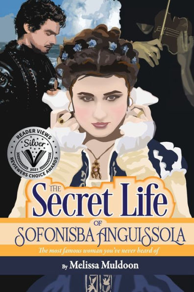 The Secret Life of Sofonisba Anguissola