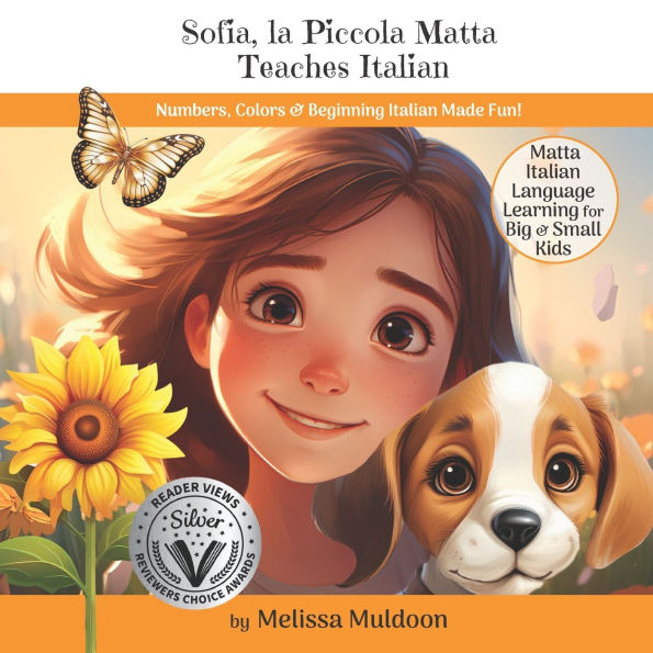 Sofia, la Piccola Matta Teaches Italian: Numbers, Colors & Beginning Italian Made Fun!