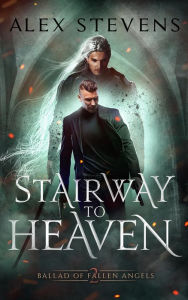 Title: Stairway to Heaven, Author: Alex Stevens