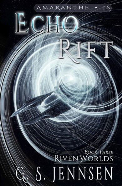 Echo Rift: Riven Worlds Book Three