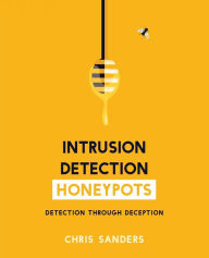 Title: Intrusion Detection Honeypots, Author: Chris Sanders