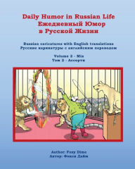 Title: Daily Humor in Russian Life Volume 2 - Mix: Russian Caricatures with English Translations, Author: Foxy Dime