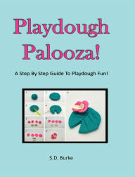 Title: Playdough Palooza!, Author: S.D. Burke